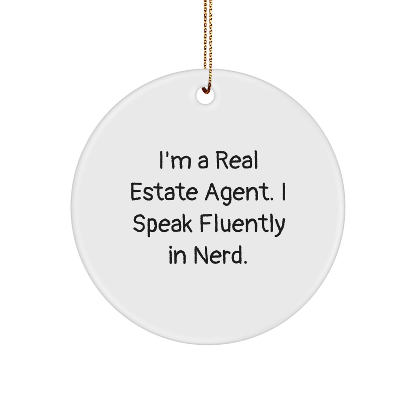 Comedic Real Estate Agent Circle Ornament, 'I Speak Fluently In genius', Gifts from Family to Real Estate Agent, Unique Christmas Ornament - Image 1