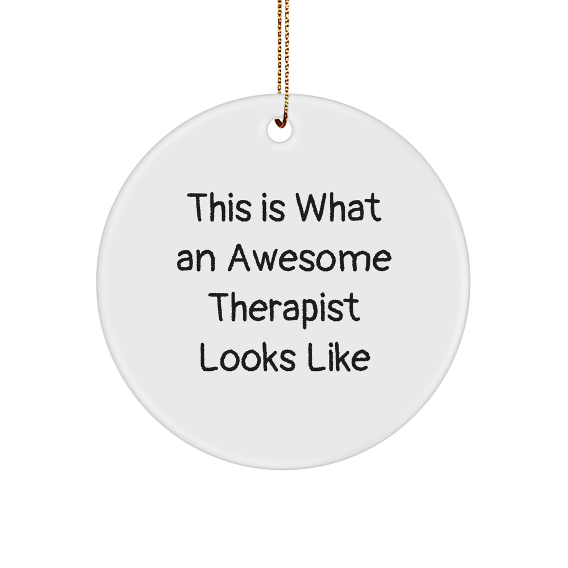 Funny Therapist Gifts from Men for Women Christmas Unique Circle Ornaments with This Is What An Awesome Therapist Looks Like Quote - Image 1
