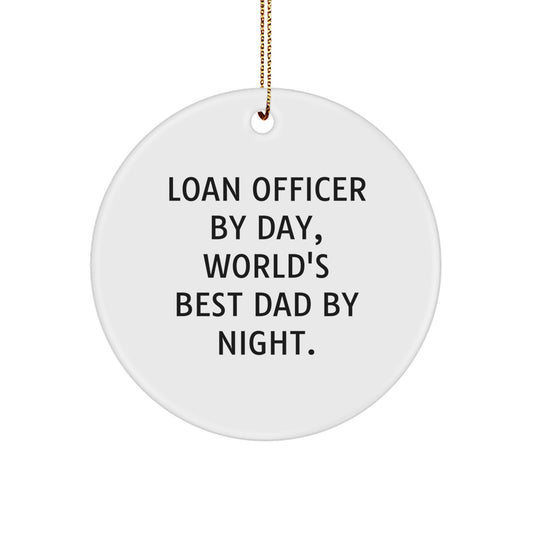 Gifts from Friends for Loan Officer - World's Best Dad By Night Circle Ornament, Funny Quote, Christmas Unique Loan Officer Gifts - Image 1