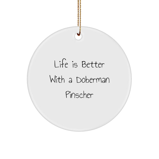 Doberman Pinscher Dog Gifts, Funny Quote Circle Ornament, Christmas Unique Gifts from Family to Doberman Pinscher Dog Lovers - Image 1