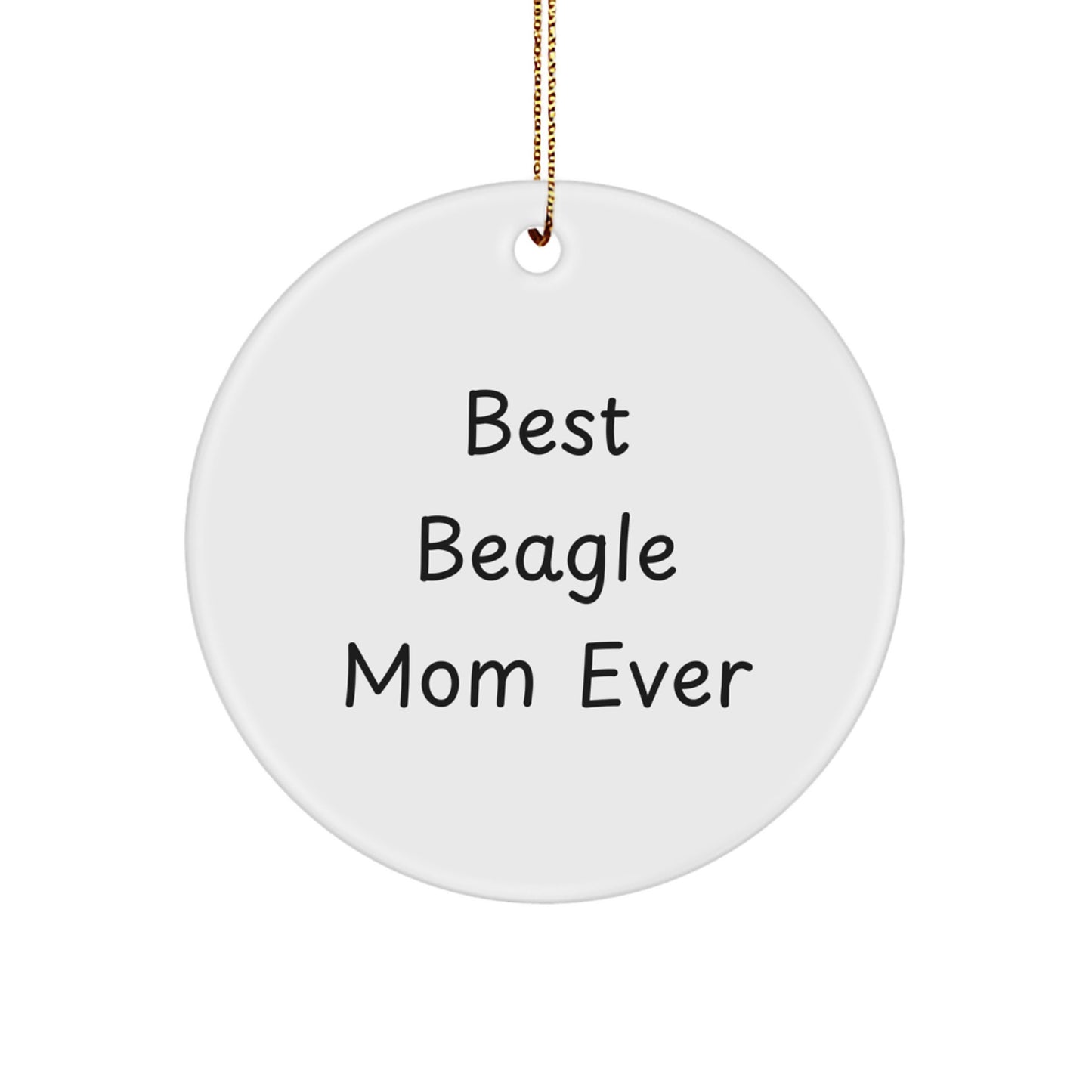 Beagle Dog Lovers Gifts from Best Beagle Mom Ever, Funny Christmas Circle Ornament for Beagle Dog Owners, Friends, Family - Image 1