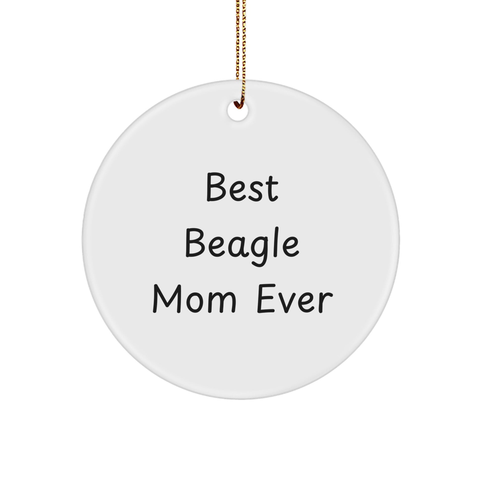 Beagle Dog Lovers Gifts from Best Beagle Mom Ever, Funny Christmas Circle Ornament for Beagle Dog Owners, Friends, Family - Image 1