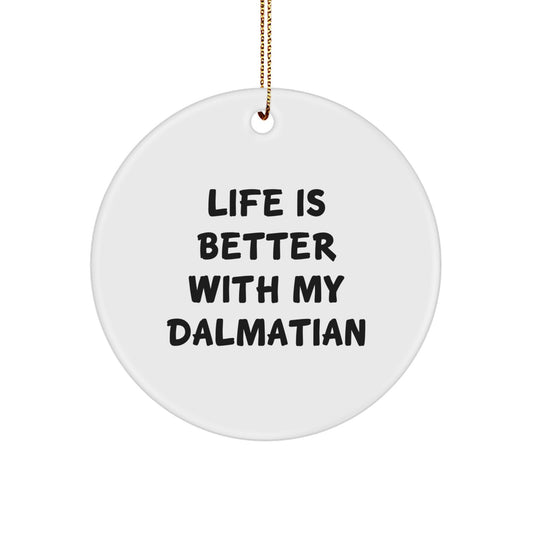 Dalmatian Dog Lovers Circle Ornament, Funny Quote Gifts from Friends to Family, Christmas Unique Presents - Image 1