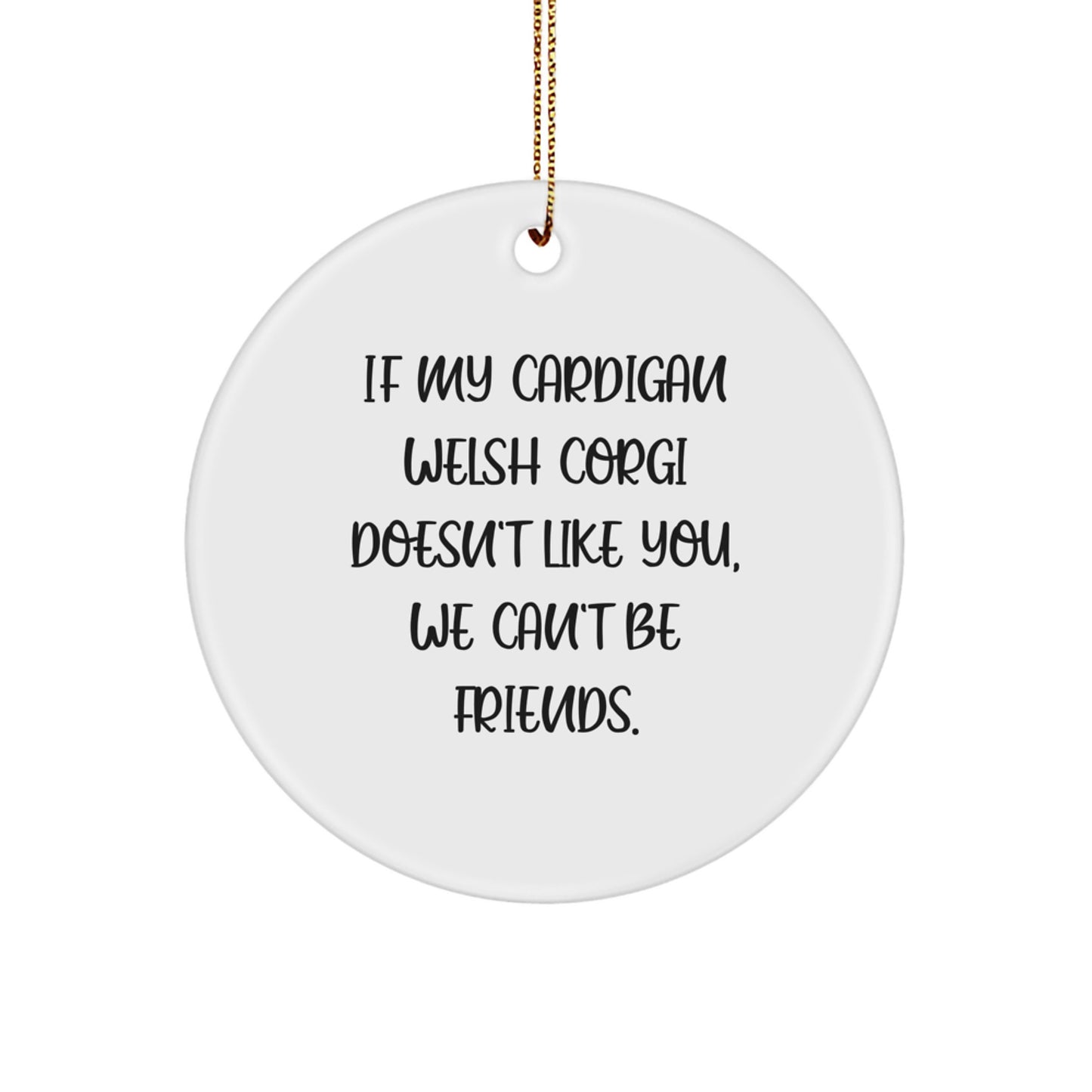 Funny Cardigan Welsh Corgi Dog Circle Ornament Gifts from Friends, Family, and Coworkers for Cardigan Welsh Corgi Dog Lovers, Men and Women, Christmas Unique Gifts - Image 1