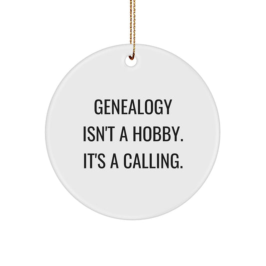 Genealogy Gifts from Family, Unique Circle Ornament for Genealogists, 'Genealogy Isn't A Hobby. It's A Calling.' Christmas Memorable Present - Image 1