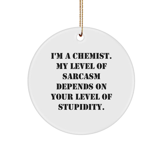 Funny Chemist Gifts for Friends - 'I'm A Chemist' Circle Ornament, White Color, 2.75 inches, 0.5 oz, Christmas Decorations, Gifts from Men, for Chemists, Women, Family - Image 1