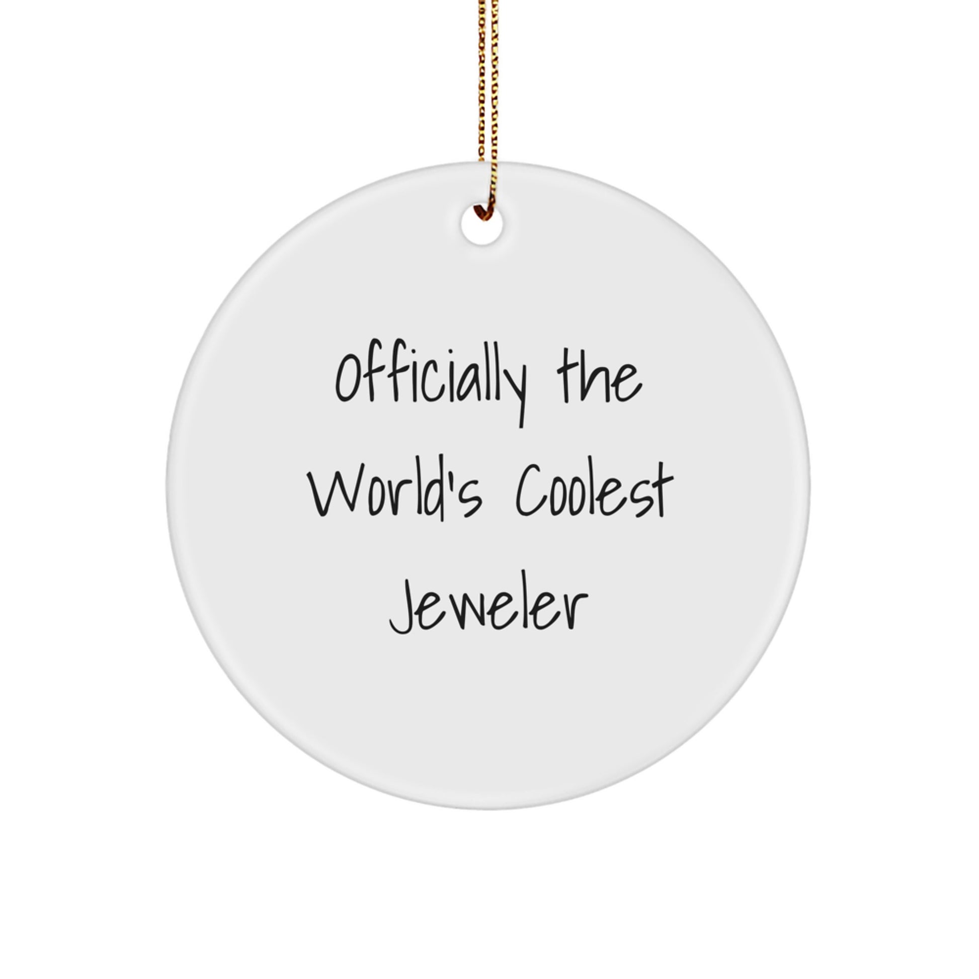 Funny Jeweler Gifts from Friends for Men Circle Ornament Officially The World's Coolest Jeweler - Image 1