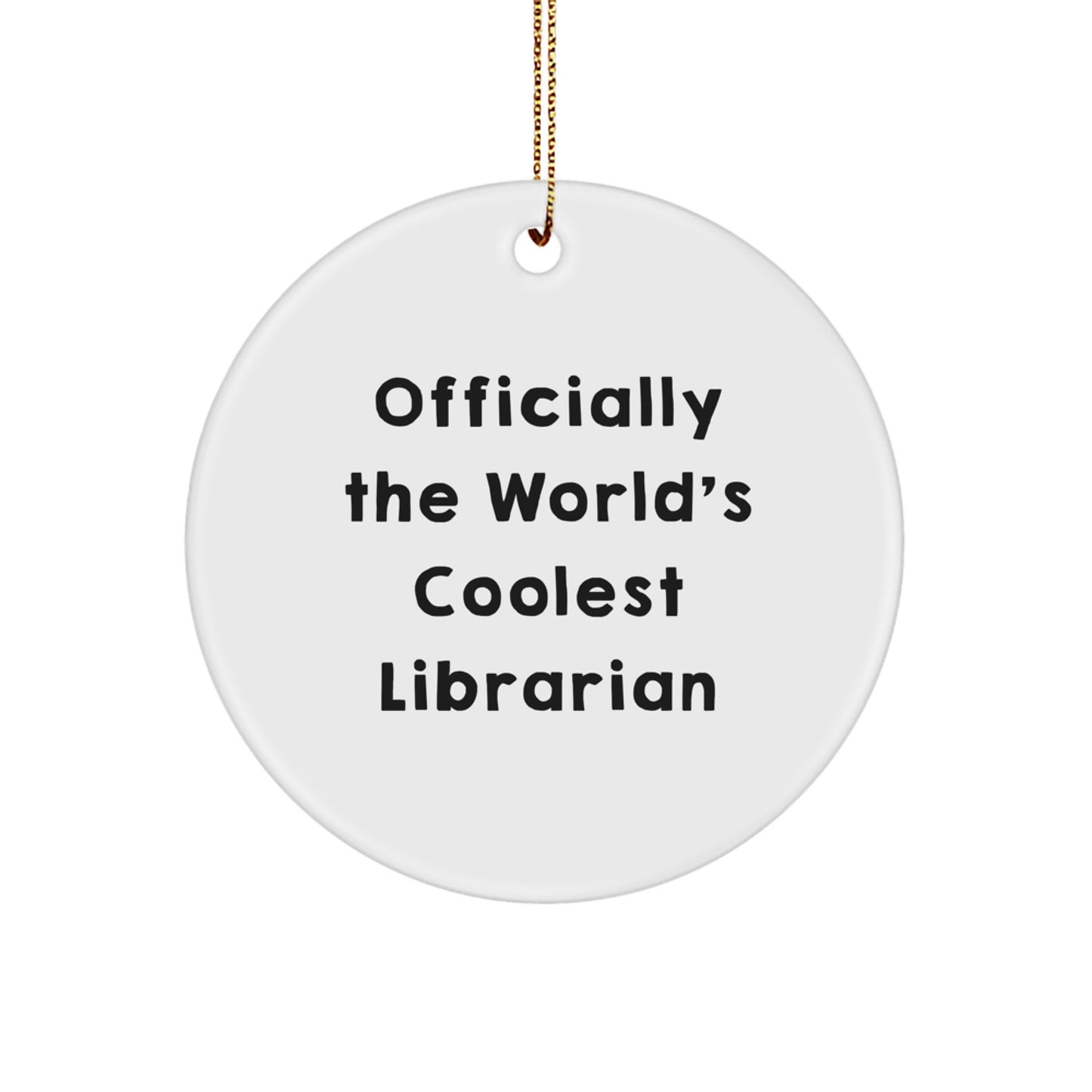 Gifts from Friends for the World's Coolest Librarian, Funny Circle Ornament, Christmas Unique - Image 1