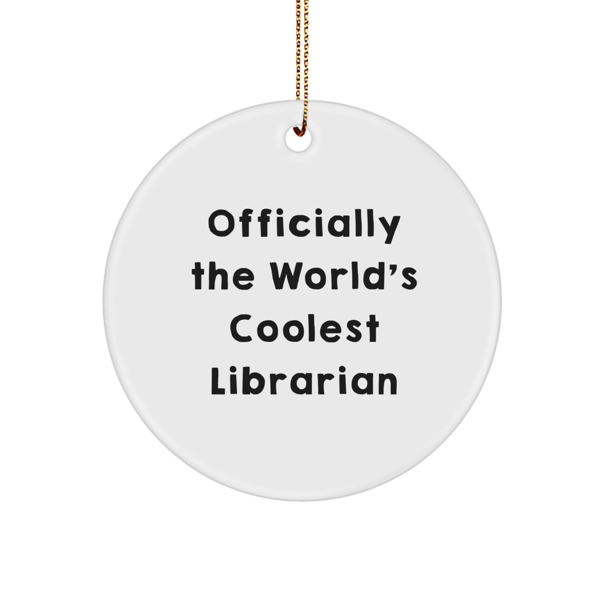 Gifts from Friends for the World's Coolest Librarian, Funny Circle Ornament, Christmas Unique - Image 1