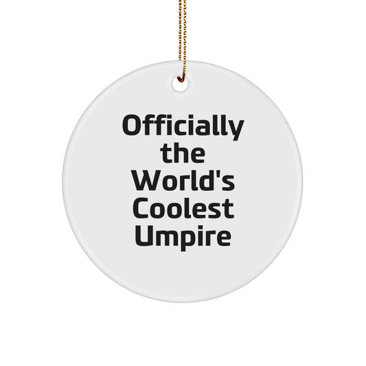 Funny Umpire Circle Ornament Gifts from Friends and Family for Umpire Lovers - 'Officially The World's Coolest Umpire' Christmas Unique Gifts - Image 1