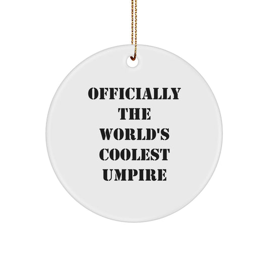 Funny Umpire Gifts from Friends for Men - Officially The World's Coolest Umpire Christmas Unique Circle Ornament - Image 1