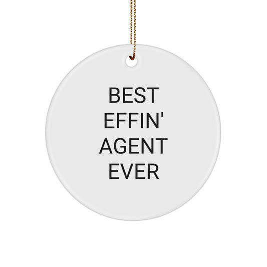 Funny Agent Gifts from Friends - Best Effin' Agent Ever Circle Ornament, Christmas Unique Gifts for Agent Man - Image 1