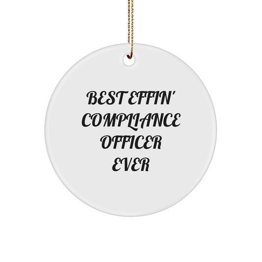 Funny Compliance Officer Gifts for Men, Best Effin' Compliance Officer Ever Circle Ornament, White Circle Shaped Decorative Christmas Unique Gifts - Image 1
