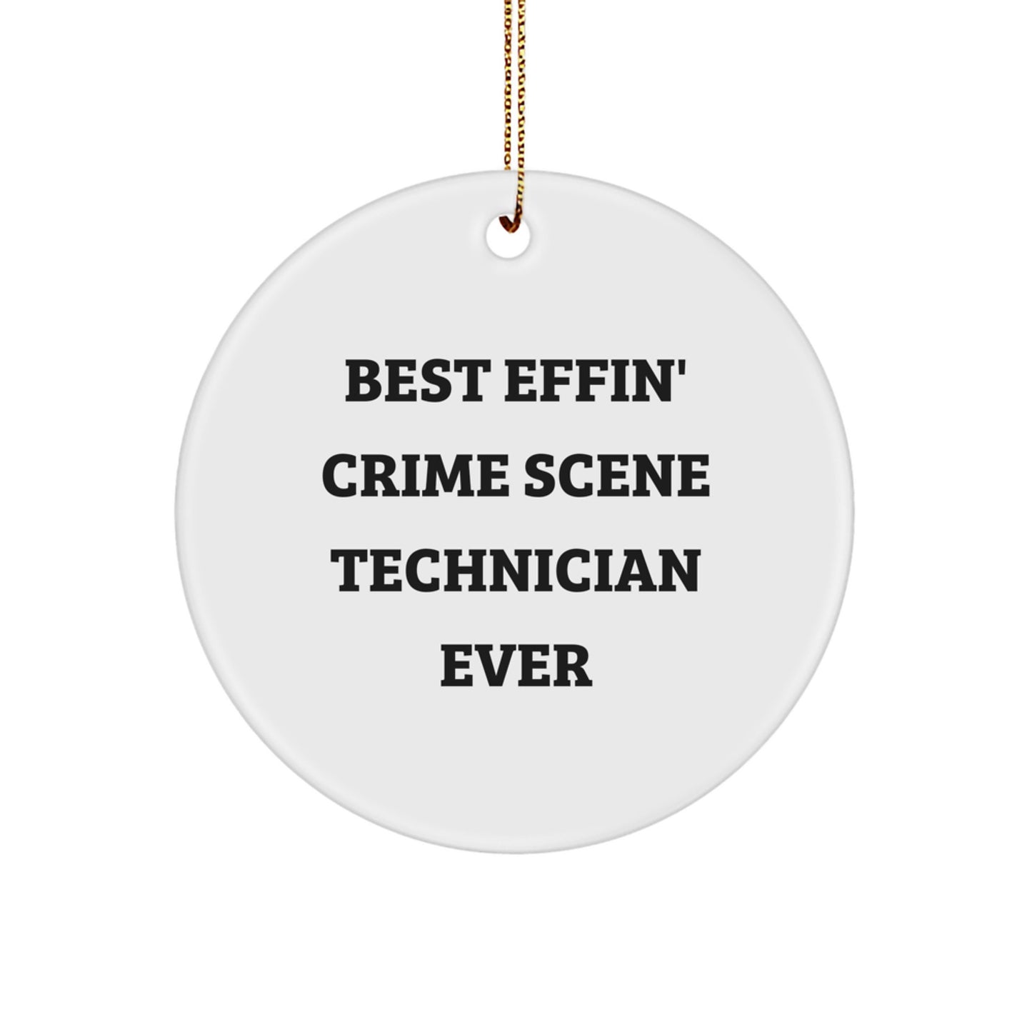 Funny Crime Scene Technician Gifts for Men, Best Effin' Christmas Unique Ornaments, Circle Shaped MDF with High Gloss Plastic Finish - Image 1