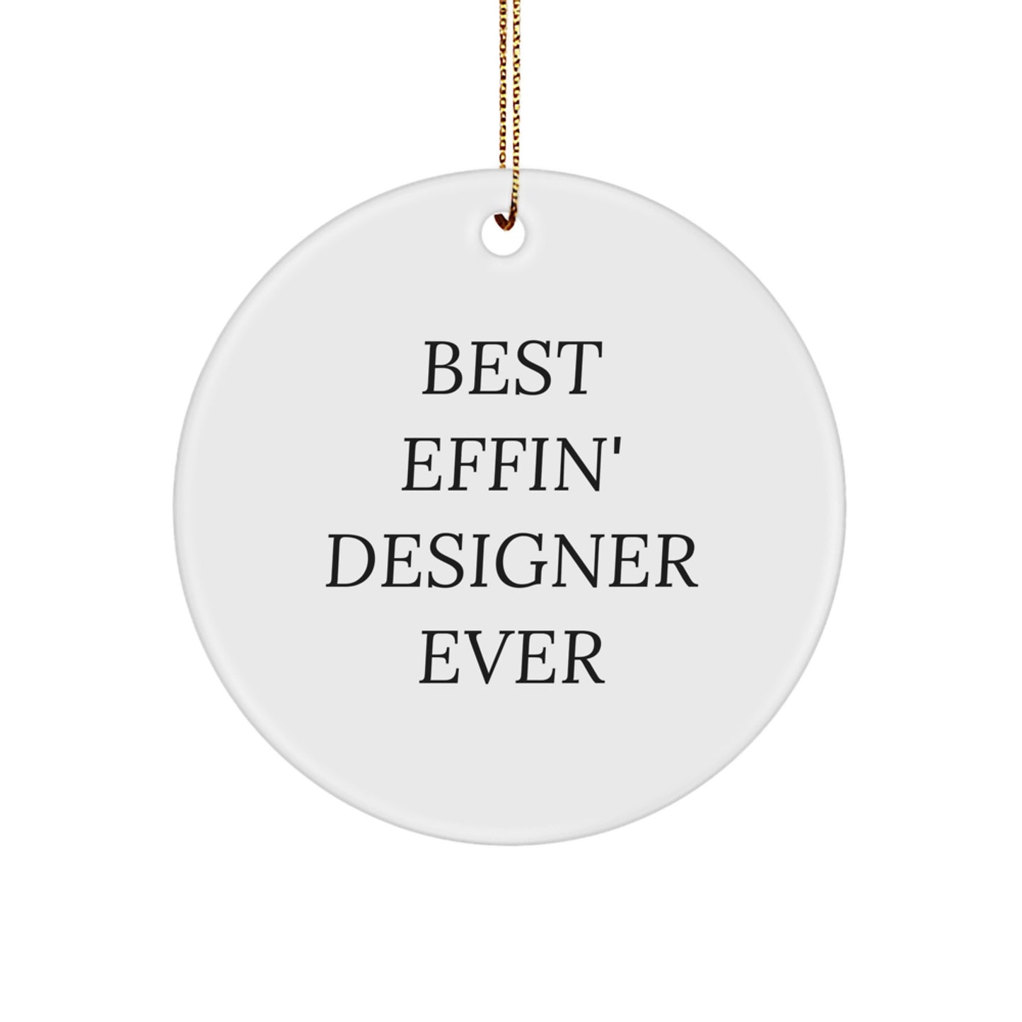 Funny Designer Christmas Unique Gifts from Men for Friends - Best Effin' Circle Ornament - Image 1