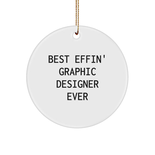 Funny Graphic Designer Gifts from Friends for Christmas Unique Circle Ornament Best Effin' Graphic Designer Ever - Image 1