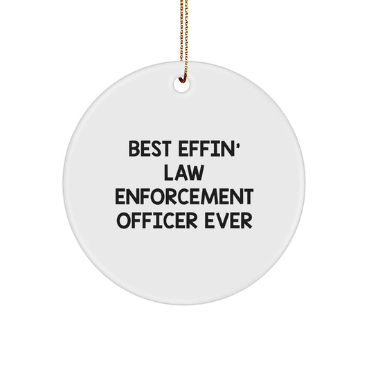 Funny Law Enforcement Officer Gifts from Men, Women, or Friends - Circle Ornament Best Effin' Officer Ever Christmas Unique Presents - Image 1