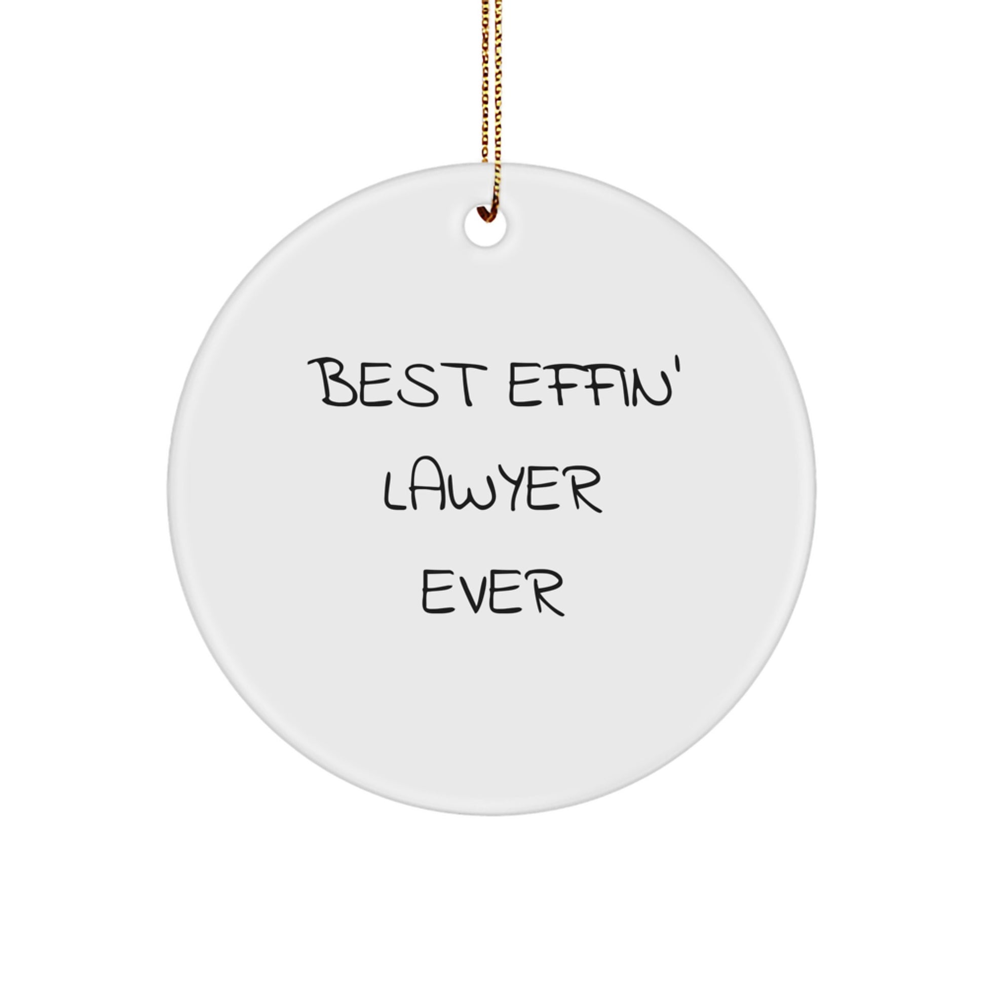 Funny Lawyer Gifts - Best Effin' Lawyer Ever Circle Ornament, Christmas Unique Gifts for Lawyer Men Women Friends - Image 1