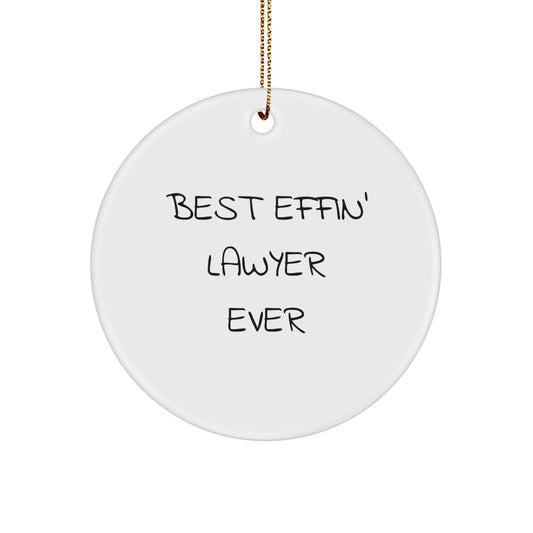 Funny Lawyer Gifts - Best Effin' Lawyer Ever Circle Ornament, Christmas Unique Gifts for Lawyer Men Women Friends - Image 1