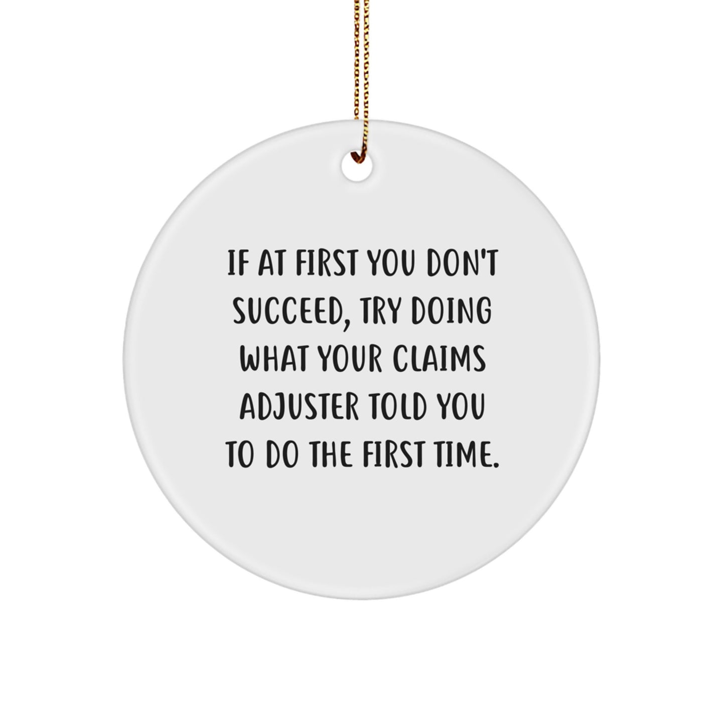 Funny Claims Adjuster Quotes Circle Ornament, Gifts from Men to Claims Adjuster Coworkers, Christmas Unique Gifts, Christmas - Image 1