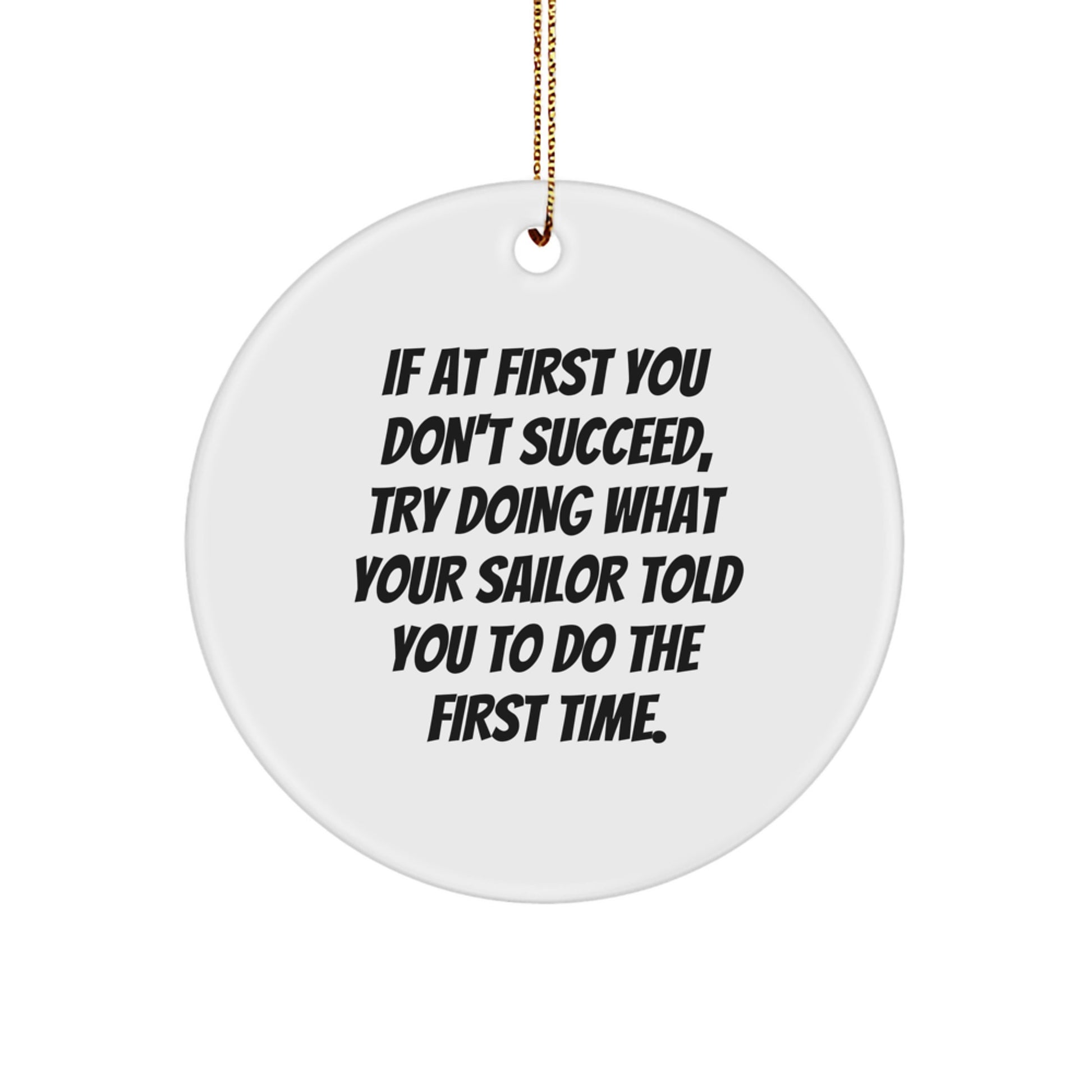 Funny Sailor Gifts from Friends for Christmas Unique Circle Ornament, Sailor Inspiration Decor, Circle Shaped White MDF with Gold Cord - Image 1