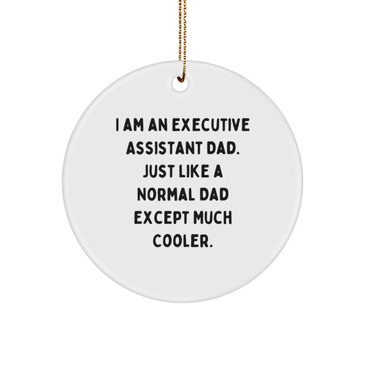 Executive Assistant Gifts from Dad Funny Circle Ornament for Christmas Unique Ideas for Men and Women Friends Family Coworkers - Image 1