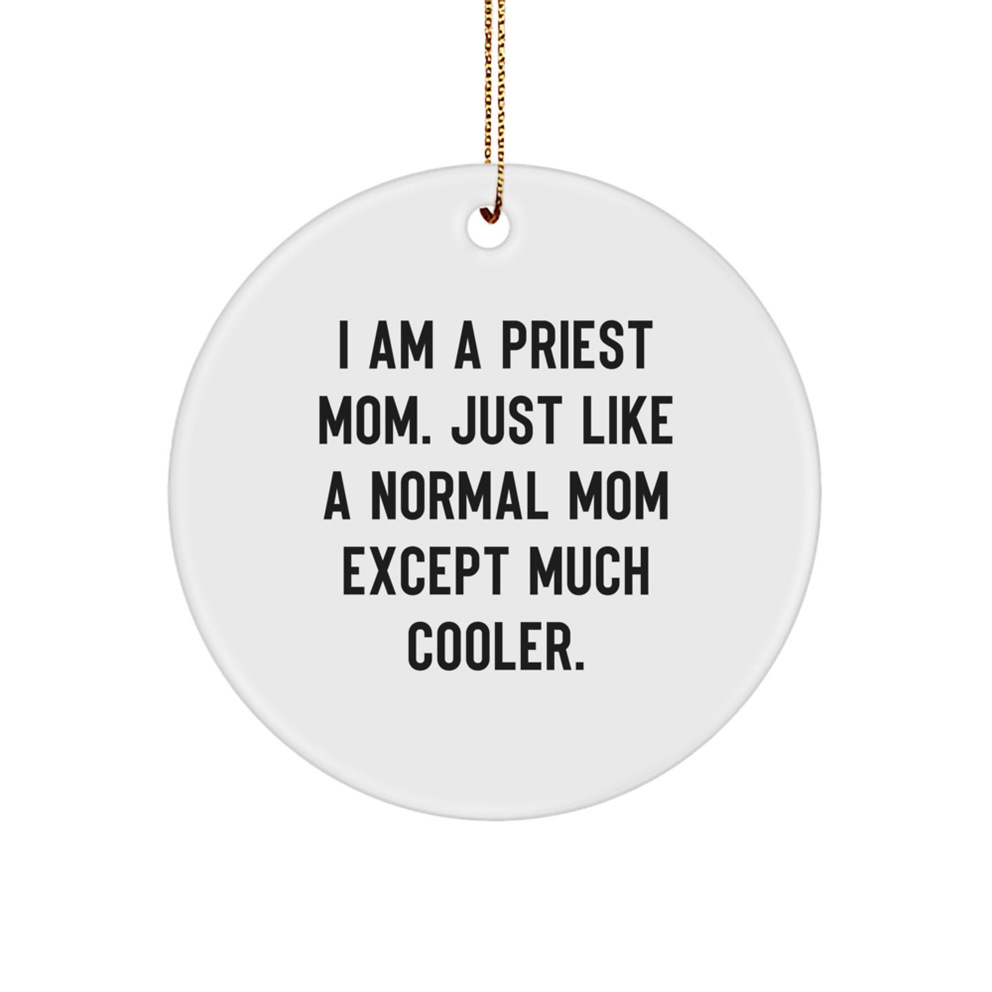 Funny Priest Mom Circle Ornament Gifts for Priest Christmas Unique Gifts from Family - Image 1