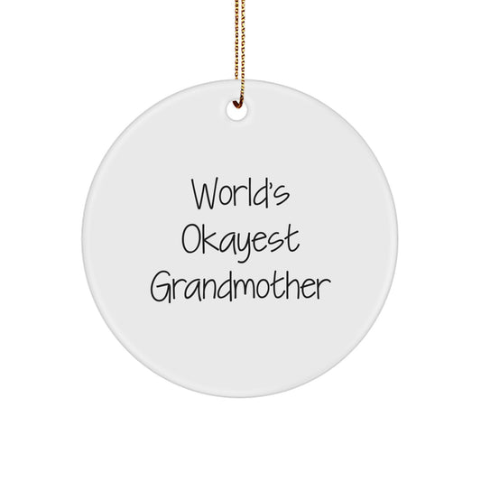 Funny Grandmother Gifts for Grandma from Family - Circle Ornament, 'World's Okayest Grandmother' Quote, Christmas Unique Gift Ideas - Image 1