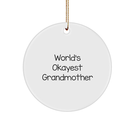 Funny Quotes for Grandmothers, World's Okayest Grandma Gift, Christmas Circle Ornament, Gifts from Men to Grandmother, Gifts for Grandmother - Image 1