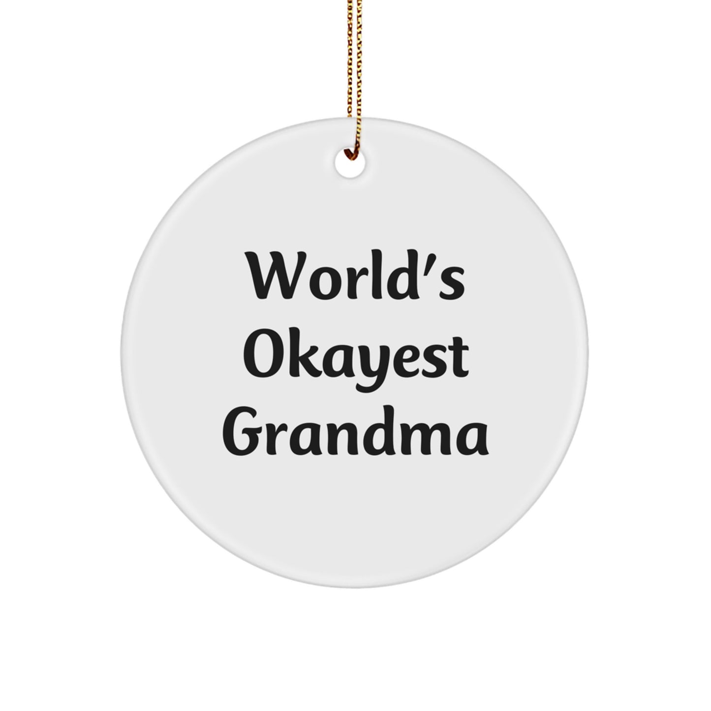 Funny Grandma Gifts, World's Okayest Grandma Circle Ornament, Perfect for Grandma Christmas - Image 1
