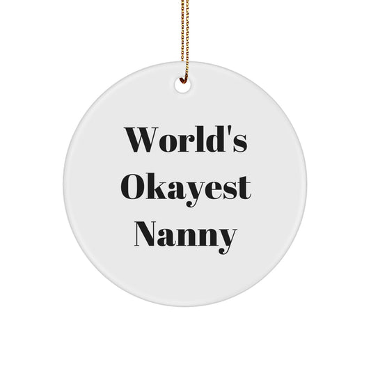 Funny 'World's Okayest Nanny' Circle Ornament for Nanny Gifts - Gifts from Friends to Nanny for Christmas - Image 1