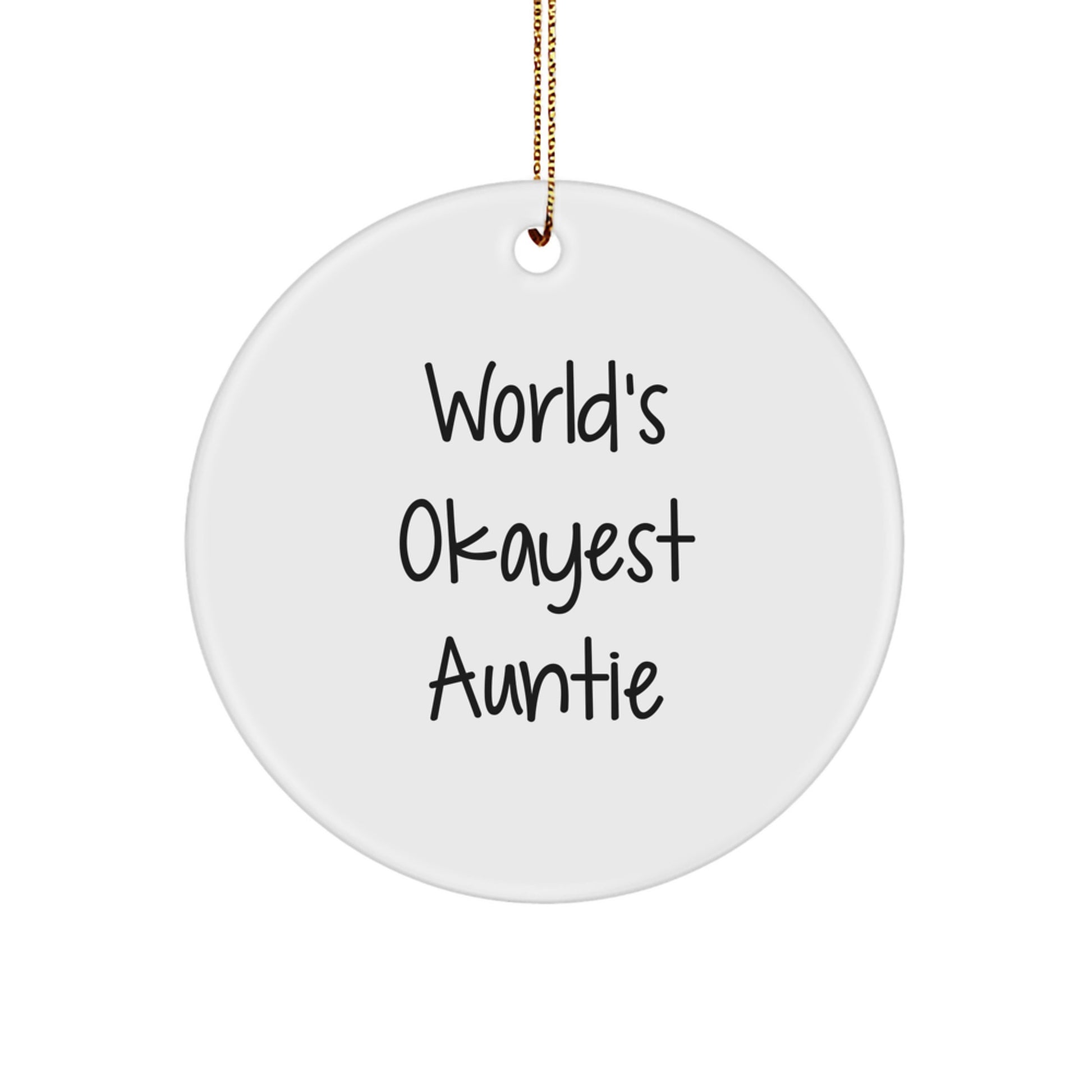 Funny Auntie Circle Ornament, Gifts for Auntie from Family, World's Okayest Auntie Christmas Unique Gifts - Image 1
