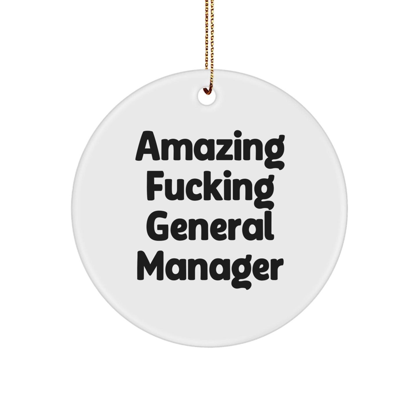 Funny General Manager Gifts from Friends for Men, 'Amazing F--king General Manager' Circle Ornament, Christmas Unique Decorations - Image 1