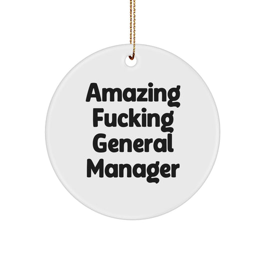 Funny General Manager Gifts from Friends for Men, 'Amazing F--king General Manager' Circle Ornament, Christmas Unique Decorations - Image 1