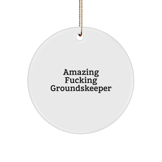 Funny groundskeeper Gifts from Men for groundskeeper Friends - 'Amazing F--king' Circle Ornament, White, Christmas Unique Gifts - Image 1