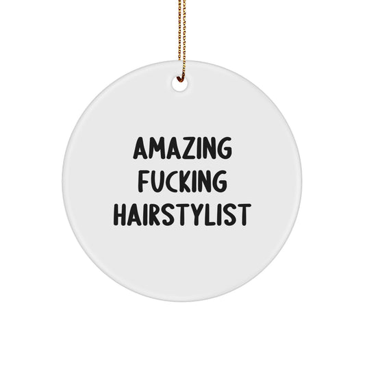 Funny Amazing 'F--king' Hairstylist Christmas Circle Ornament Gifts for Men - Unique Christmas Unique Gifts from Friends - Image 1