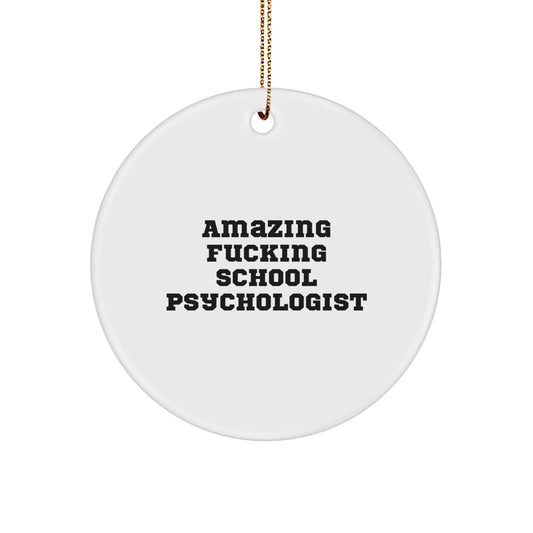 Funny School Psychologist Gifts for Christmas - Circle Ornament with Inspiring Quote, Great Idea for School Psychologist Men or Women - Image 1