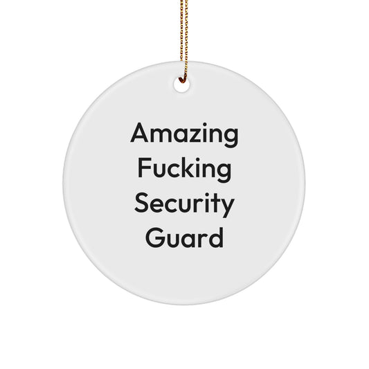 Funny Security Guard Gifts from Men, Christmas Unique Circle Ornament for Security Guard, Amazing F--king Security Guard Quote - Image 1