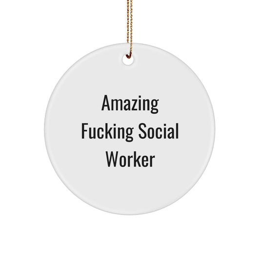 Funny Social Worker Gifts from Men - Circle Ornament for Social Workers, Amazing F--king Social Worker Christmas Unique Gifts for Family - Image 1