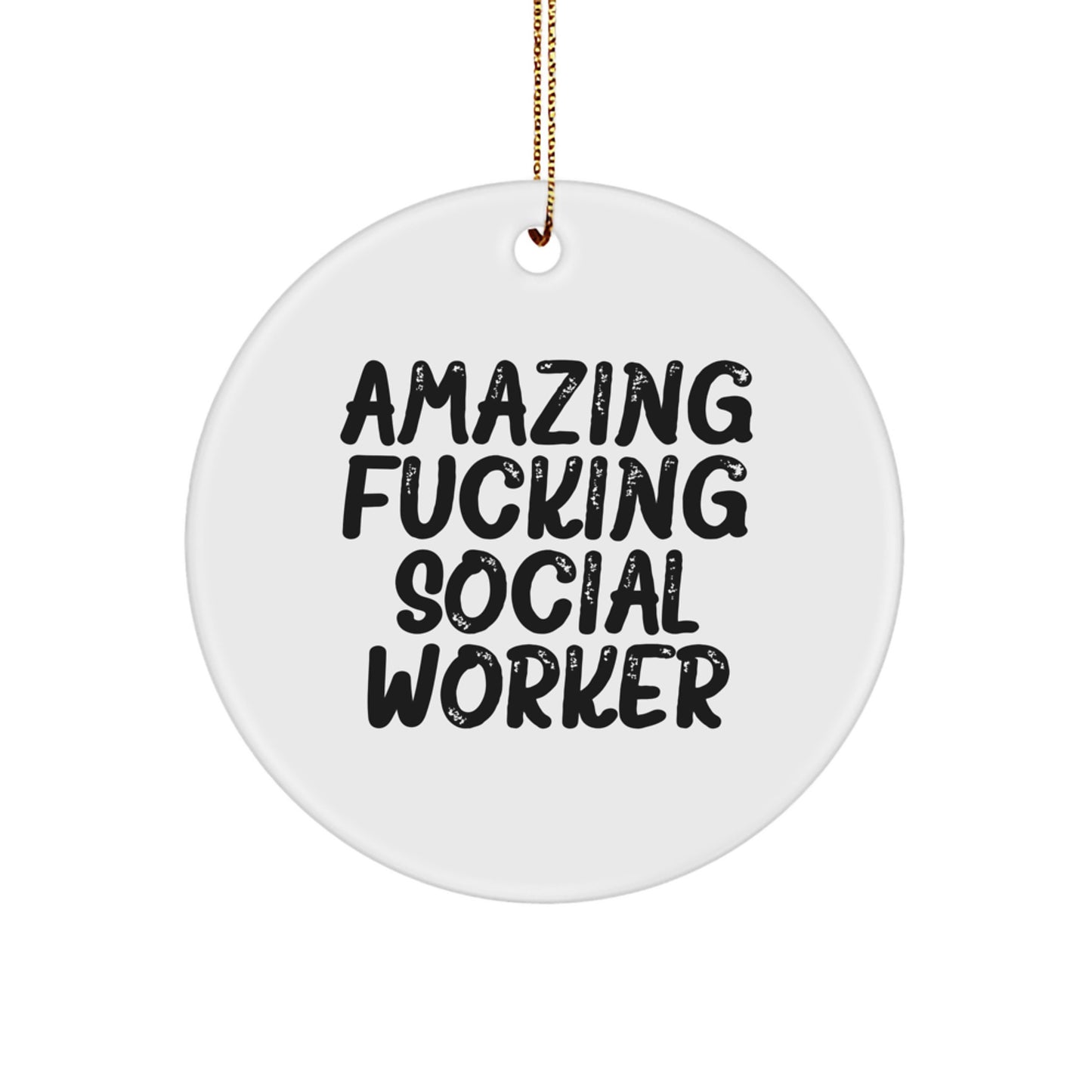 Funny Social Worker Gifts from Men, Unique Circle Ornament for Social Worker Friends, 'Amazing F--king Social Worker' Christmas Unique Gifts - Image 1