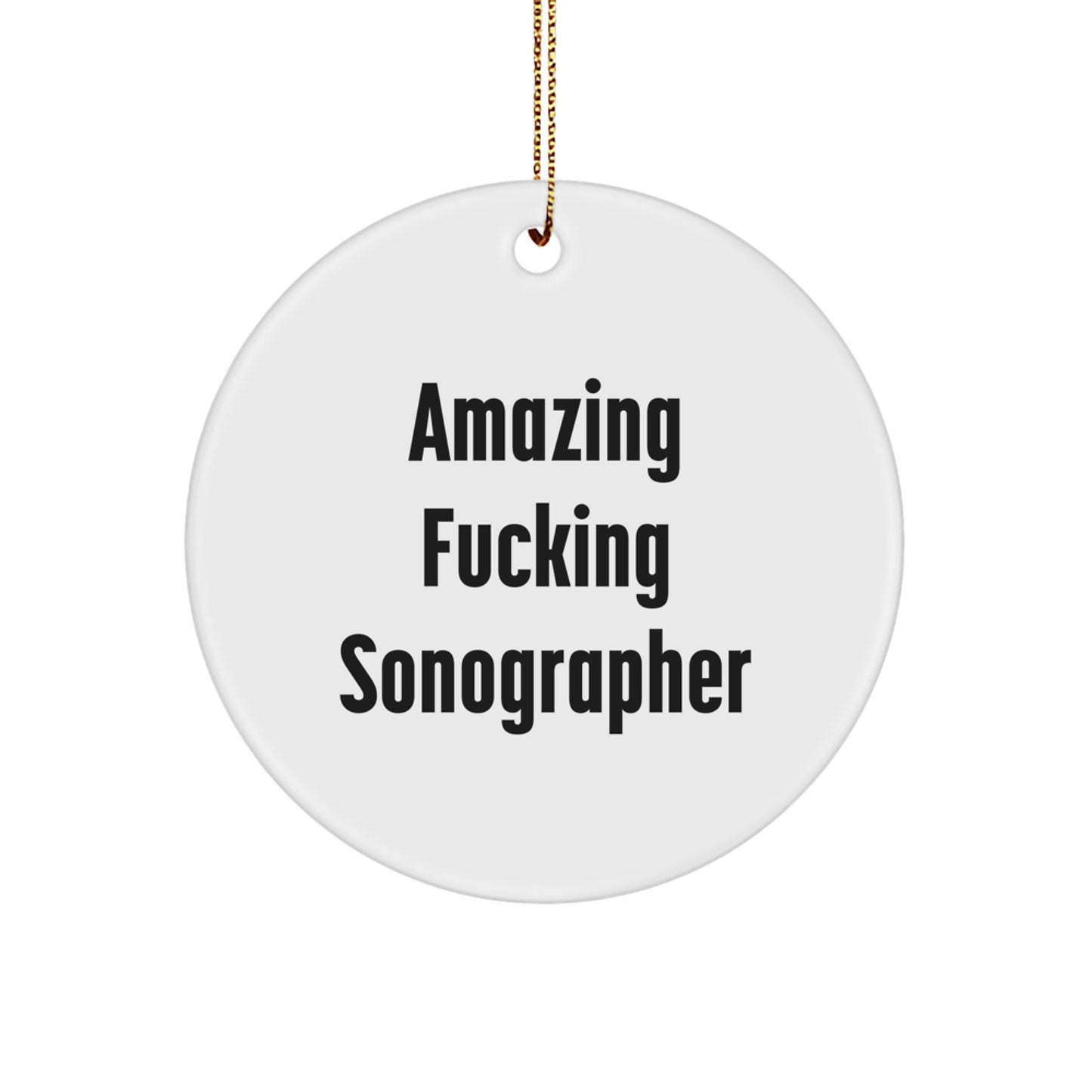 Funny Sonographer Gifts from Friends, Amazing Sonographer Circle Ornament for Christmas Unique Gifts, Sonographer Humor - Image 1