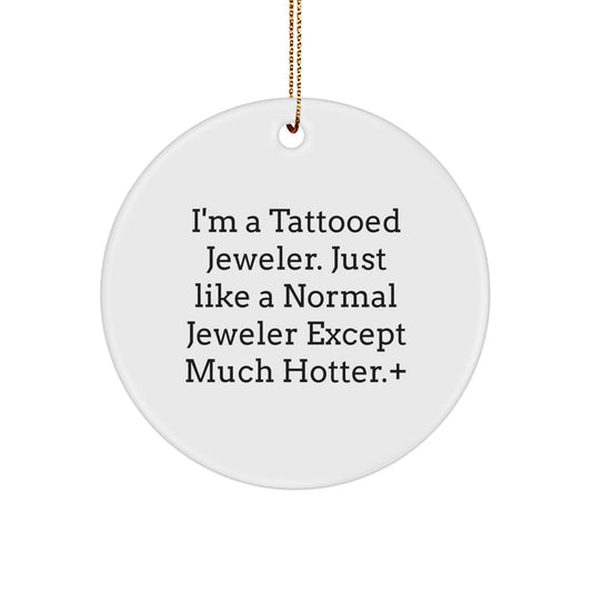 Funny Gift Ideas for Jeweler - Unique Circle Ornament - Christmas Decor from Friends - Image 1