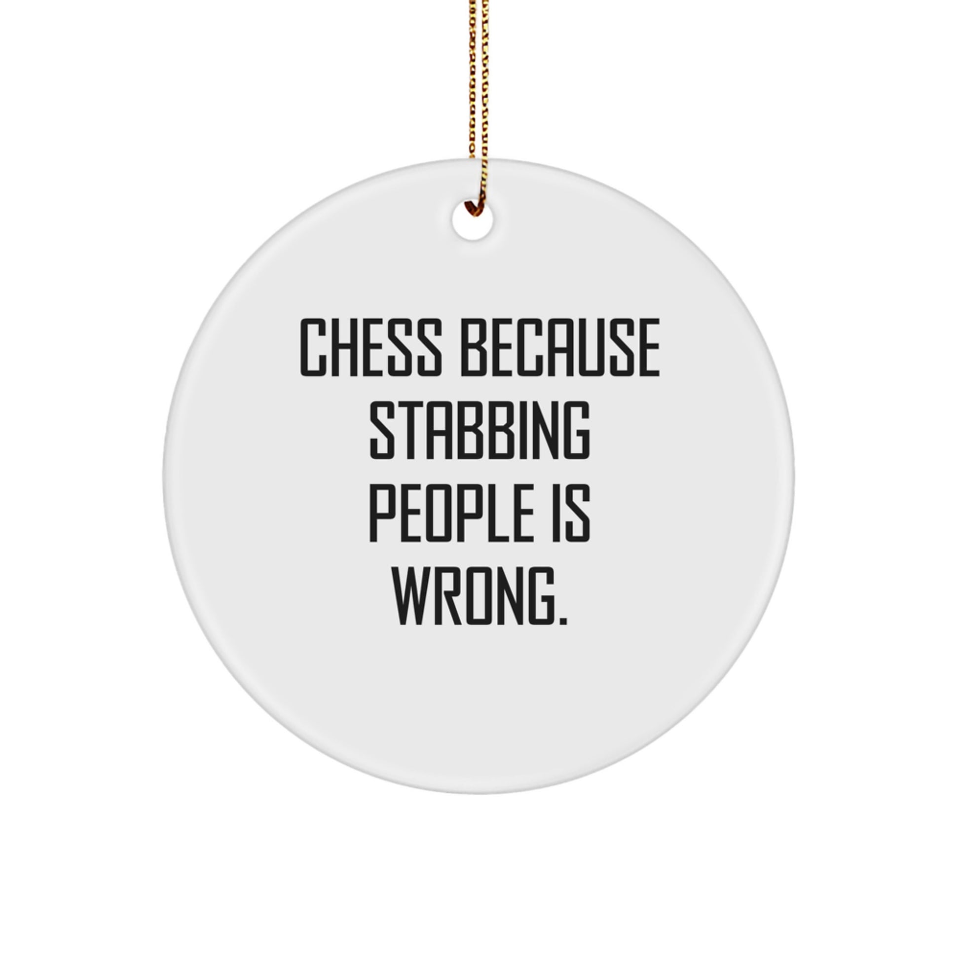 Funny Chess Circle Ornament Gifts from Men for Christmas Unique Decorations, Christmas Thoughtful Gifts for Chess Lovers, Circle Ornament with Funny Quote - Image 1