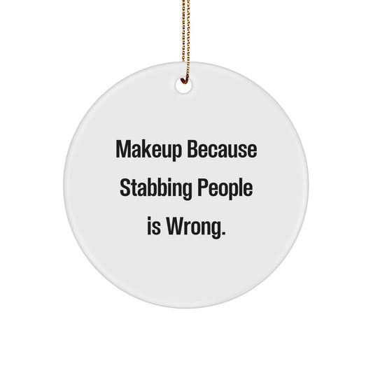 Funny Makeup Circle Ornament Gifts for Makeup Lovers from Friends - Image 1