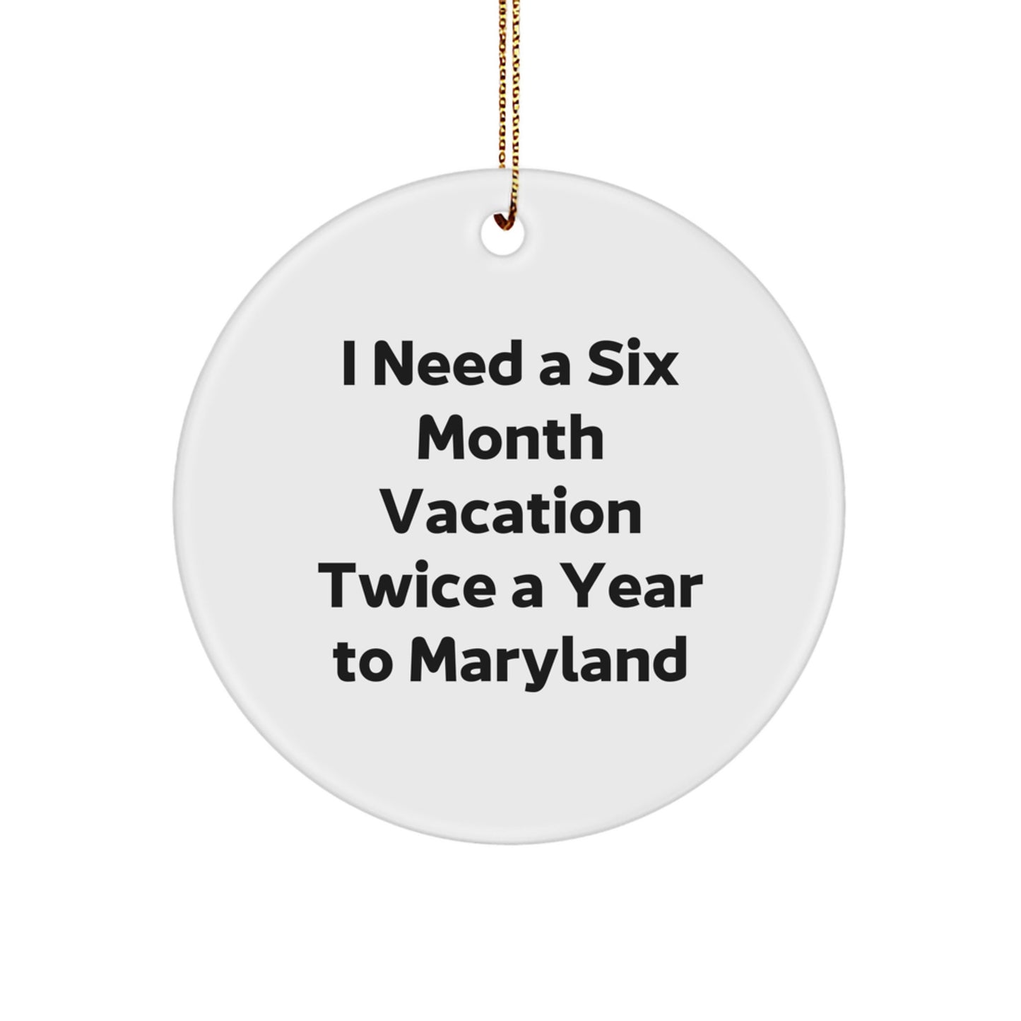 Maryland Lovers' Six Month Vacation Wishes Circle Ornament, Gifts from Friends to Family, Unique Christmas Decor - Image 1