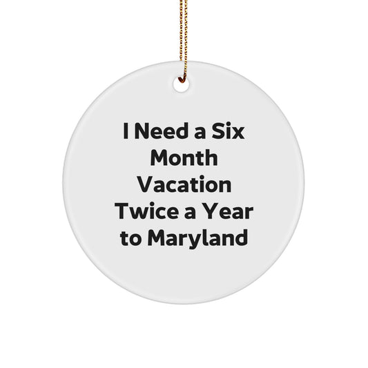 Maryland Lovers' Six Month Vacation Wishes Circle Ornament, Gifts from Friends to Family, Unique Christmas Decor - Image 1