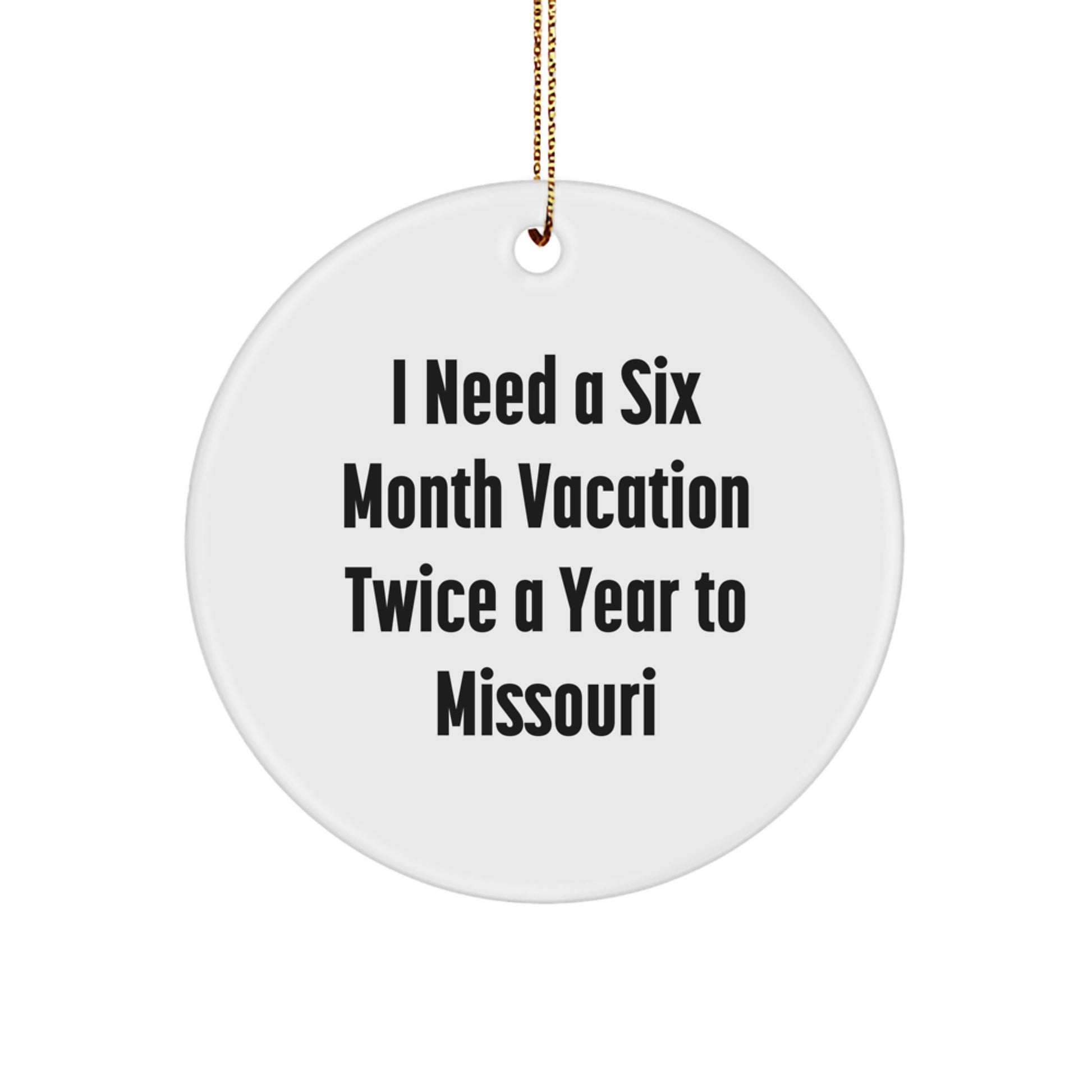 Missouri Fun Circle Ornament, Gifts from Missouri, Inspirational Quote, Christmas Decor, White MDF, Sublimated, Gifts for Missouri, Friends, Coworkers, Family, Unique Missouri Gifts - Image 1