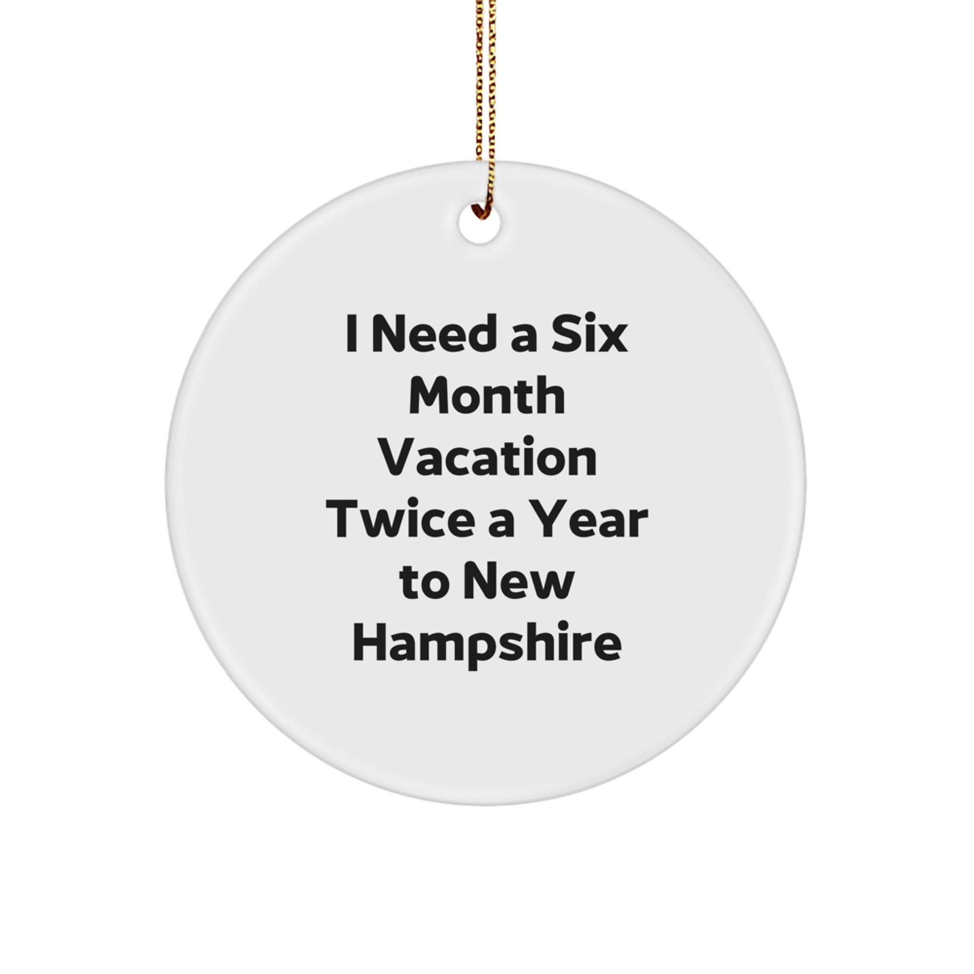 Gifts from New Hampshire - Funny Quote Circle Ornament, New Hampshire Gifts for Men, Unique Christmas Unique Gifts for Women, Inspirational New Hampshire Quote Circle Ornament - Image 1