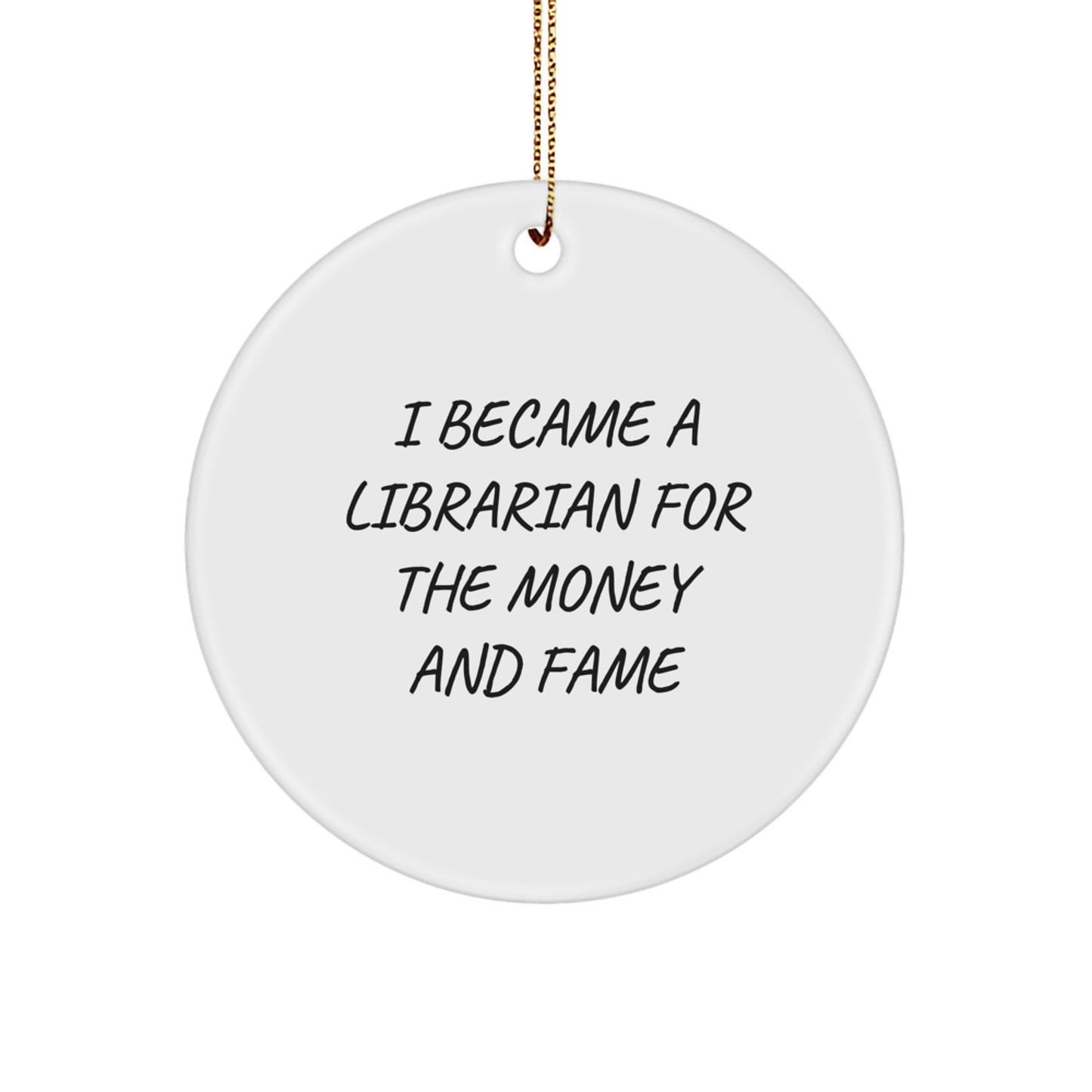 Librarian Gifts, Funny Quote Circle Ornament, Gifts from Friends for Librarian, Unique Christmas Memorable Present - Image 1