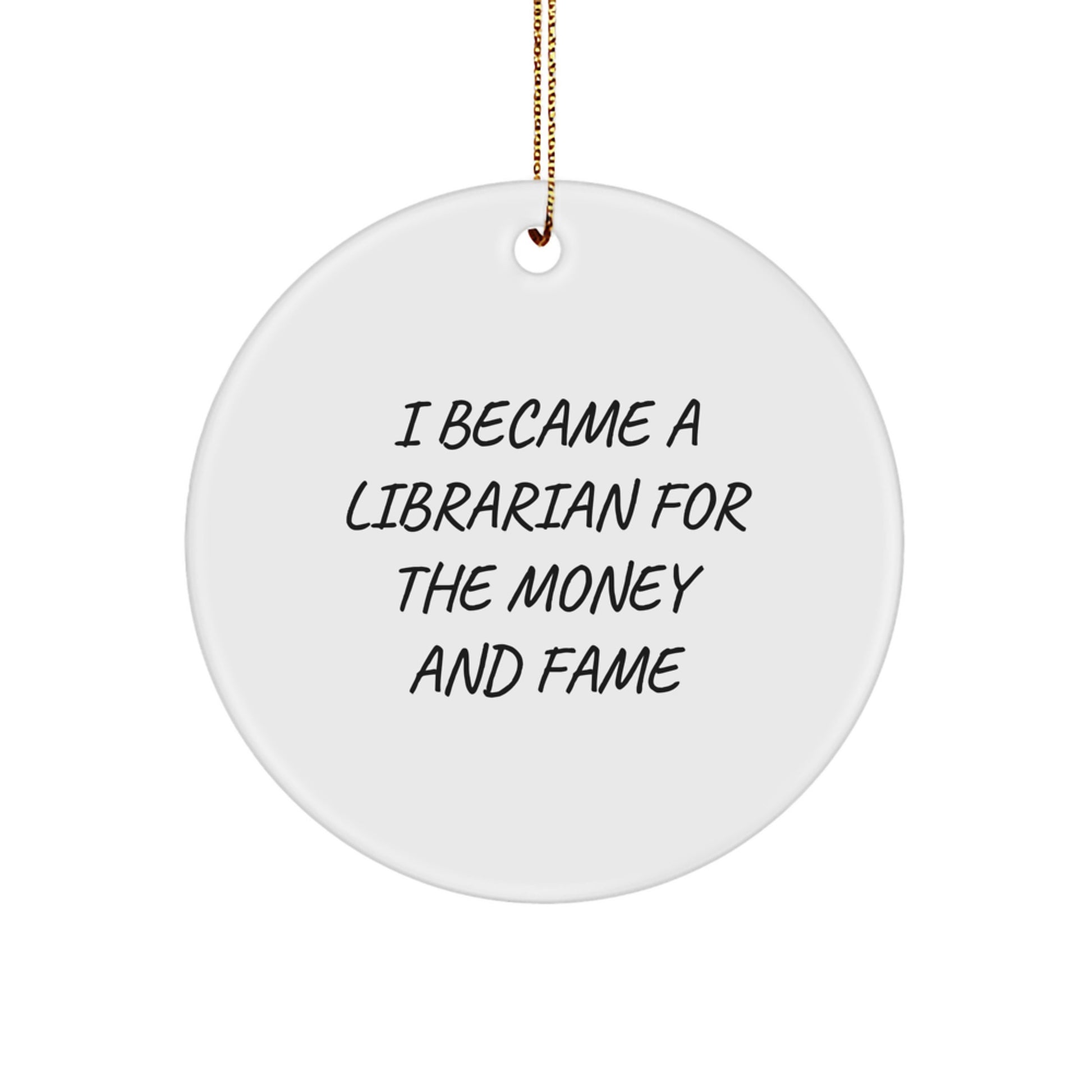 Librarian Gifts, Funny Quote Circle Ornament, Gifts from Friends for Librarian, Unique Christmas Memorable Present - Image 1